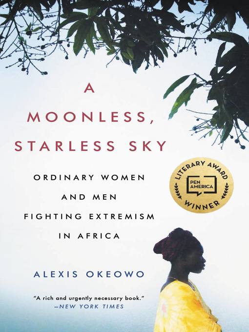 Title details for A Moonless, Starless Sky by Alexis Okeowo - Available